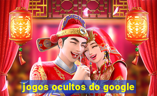 jogos ocultos do google